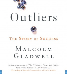 Outliers by Malcolm Gladwell